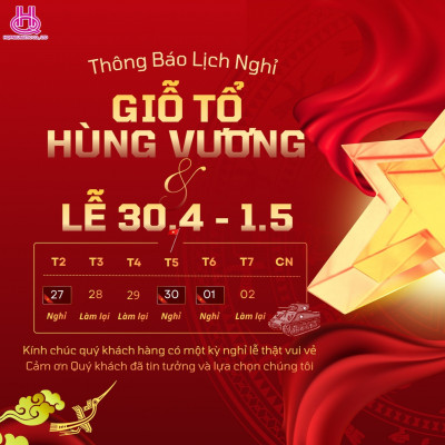 THÔNG BÁO LỊCH NGHỈ LỄ GIỖ TỔ HÙNG VƯƠNG & NGÀY GIẢI PHÓNG MIỀN NAM 30/4 - QUỐC TẾ LAO ĐỘNG 1/5